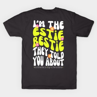 I’m The Estie Bestie T-Shirt